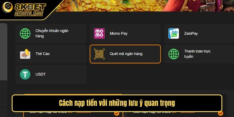 Nạp tiền 8kbet với những lưu ý quan trọng